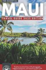 The Essential Maui: Featuring Top Attractions, Interactive Maps, Itineraries, Local Insights, and More (Full Color - Pocket Guide) (Hawaii Adventures) cover image