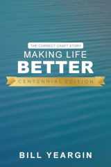 Making Life Better (Centennial Edition) The Correct Craft Story cover image