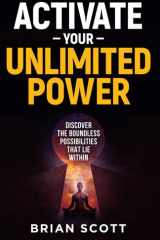 Activate Your Unlimited Power Discover the Boundless Possibilities that Lie Within cover image
