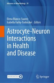 Astrocyte-Neuron Interactions in Health and Disease cover image