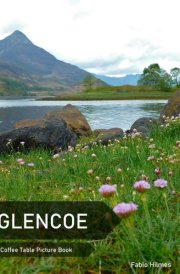 Glencoe: A Coffee Table Picture Book, An Ideal Gift for Travel and Tourism Enthusiasts, Promoting Relaxation and Meditation. cover image