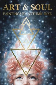 Art and Soul Paintings by Autumn Skye cover image