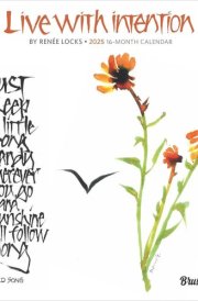Live with Intention | 2025 7 x 14 Inch Monthly Mini Wall Calendar | Featuring the Artwork of Renee Locks | Brush Dance | Art Paintings Inspiration Motivation cover image