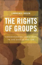 The Rights of Groups Understanding Community in the Eyes of the Law cover image