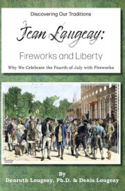 Discovering Our Traditions Jean Laugeay Fireworks and Liberty cover image