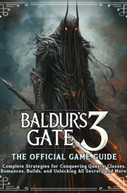 Baldur's Gate 3 - The Official Game Guide: Complete Strategies for Dominating Quests, Classes, Romances, Builds, Unlocking All Secrets and More! cover image