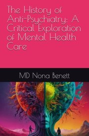 The History of Anti-Psychiatry - A Critical Exploration of Mental Health Care cover image