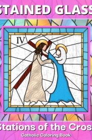 Stained Glass Stations of the Cross | Catholic Coloring Book for Kids: Big, Simple Designs and Illustrations of Jesus for Christian Religions cover image