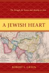 A Jewish Heart The Struggle for Status and Identity in Asia cover image