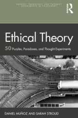 Ethical Theory 50 Puzzles, Paradoxes, and Thought Experiments cover image