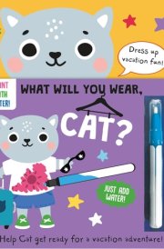 What Will You Wear, Cat? a Magic Water Painting Book about Going on Vacation! cover image