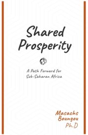SHARED PROSPERITY: A Path Forward For Sub-Saharan Africa cover image