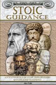 Stoic Guidance: An Anthology of Stoic Philosophers, Quotes and Teachings cover image