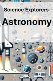 Science Explorers - Astronomy: A Chemistry Curriculum for Middle School Students cover image
