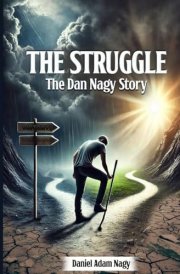 The Struggle, The Dan Nagy Story cover image