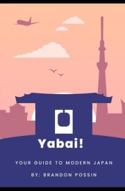 Yabai!: Your Guide to Modern Japan cover image