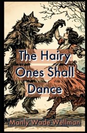 The Hairy Ones Shall Dance cover image