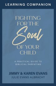 Fighting for the Soul of Your Child Learning Companion cover image