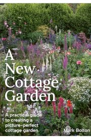 A New Cottage Garden A Practical Guide to Creating a Picture-Perfect Cottage Garden cover image