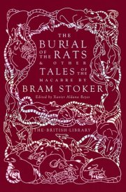 The Burial of the Rats And Other Tales of the Macabre by Bram Stoker cover image