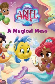 Disney Junior Ariel: A Magical Mess cover image