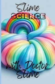 Slime Science: with Doctor Slime cover image
