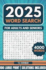 2025 Word Search Puzzle Book For Adults and Seniors: 100 Themed Large Print Puzzles With 4000 Words To Find cover image
