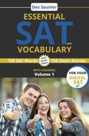 ESSENTIAL SAT VOCABULARY 2024 - 2025: Digital SAT Prep: High-Frequency Words to Boost Your Score (College & University Entrance) - Volume 1 (ESSENTIAL SAT VOCABULARY 2025) cover image