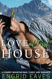 Love at First House (Rough & Ready Country Book 8) A Cowboy Mountain Man / Curvy Girl Romance cover image