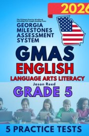 Georgia Milestones Assessment System (GMAS) Test Prep Grade 5 English Language Arts Literacy (ELA): The Ultimate Practice Workbook Including Full-Length Reading Tests cover image
