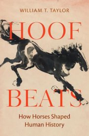 Hoof Beats How Horses Shaped Human History cover image