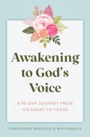 Awakening to God's Voice A 90-Day Journey From His Heart to Yours cover image