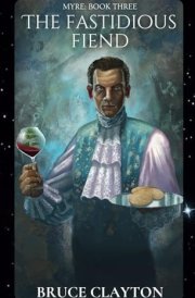 The Fastidious Fiend Myre: Book Three cover image