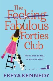 The Fecking Fabulous Forties Club cover image