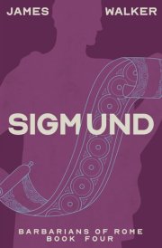 Sigmund Barbarians of Rome Book Four cover image