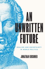 An Unwritten Future Realism and Uncertainty in World Politics cover image