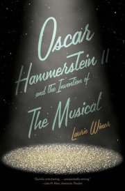 Oscar Hammerstein II and the Invention of the Musical cover image
