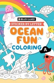 Brain Games - Sticker by Letter - Coloring: Ocean Fun cover image