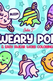 Sweary Pops: Bold and easy cuss word coloring book for adults featuring cute ice cream popsicle letters with simple pattern designs. (Bold and Easy Coloring Books for Adults) cover image