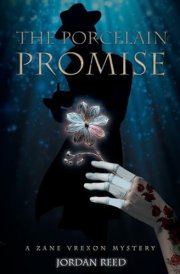 The Porcelain Promise A Zane Vrexon Mystery cover image