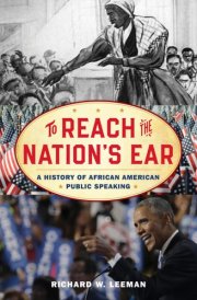 To Reach the Nation's Ear A History of African American Public Speaking cover image