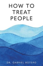 How To Treat People The Dying Art Of Bedside Manner cover image