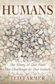Humans The Story of Our Past: The Challenge to Our Future cover image