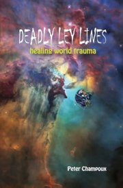 Deadly Ley Lines Healing World Trauma cover image