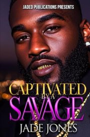 Captivated by a Savage cover image