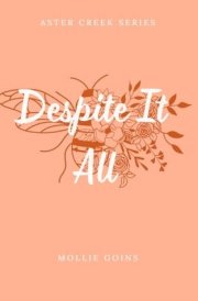 Despite It All Aster Creek Series cover image