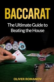Baccarat: The Ultimate Guide to Beating the House (Casino Gambling, Table Games) cover image