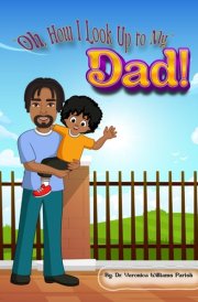 Oh, How I look Up to my Dad! cover image