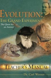 Teacher's Manual for Evolution The Grand Experiment: Volume 1 of the Evolution: The Grand Experiment Book Series cover image