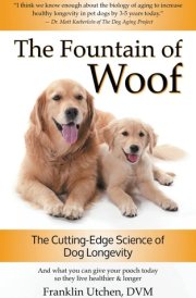 The Fountain of Woof The Cutting-Edge Science of Dog Longevity cover image